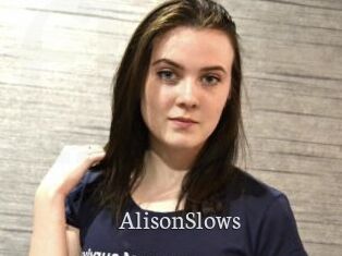 AlisonSlows