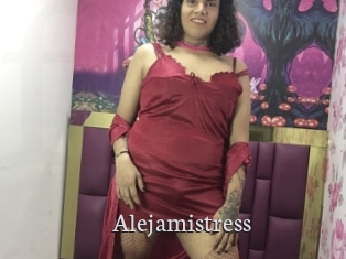 Alejamistress