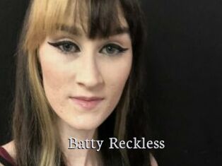 Batty_Reckless