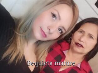 Bequiets_mature