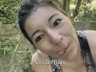 Cerizeroze