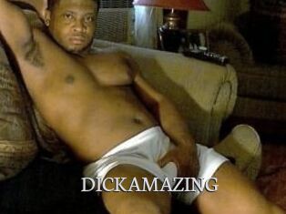 DICKAMAZING