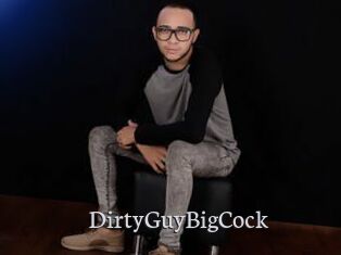 DirtyGuyBigCock