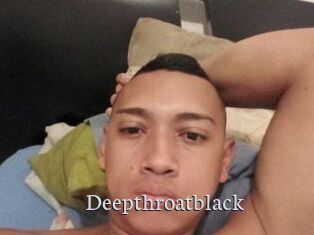 Deepthroatblack