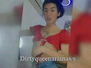 Dirtyqueenariana69