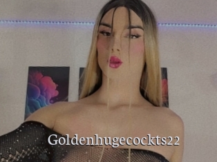 Goldenhugecockts22