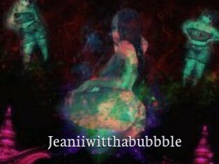 Jeanii_wit_tha_bubbble