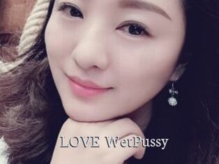 LOVE_WetPussy