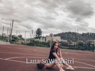 Lana_SoWildGirl