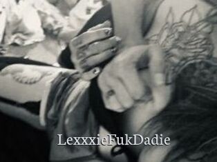 LexxxieFukDadie