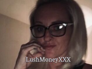 LushMoneyXXX