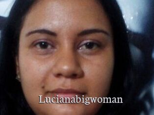 Lucianabigwoman