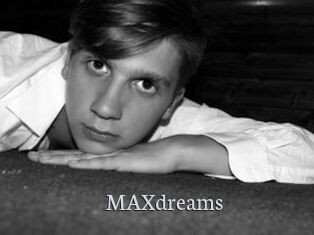 MAXdreams