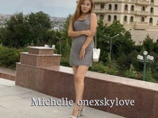 Michelle_onexskylove