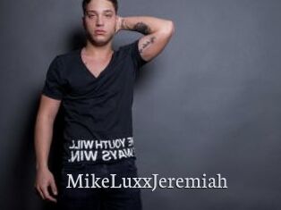 MikeLuxxJeremiah