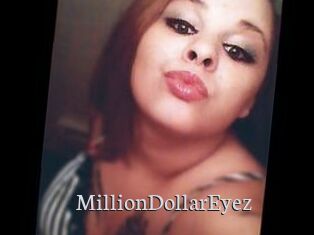 MillionDollarEyez