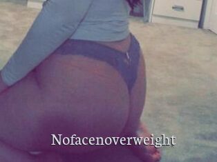 Nofacenoverweight