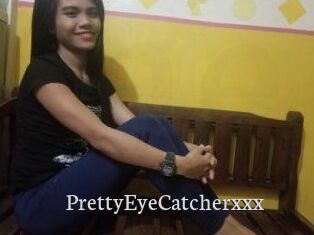 PrettyEyeCatcherxxx