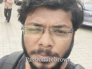 Passionatebrown