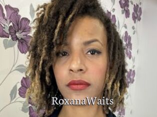 RoxanaWaits