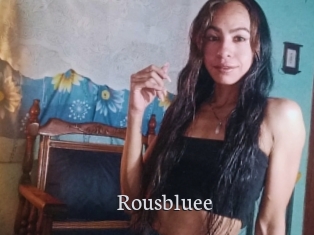 Rousbluee