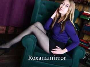 Roxanamirror