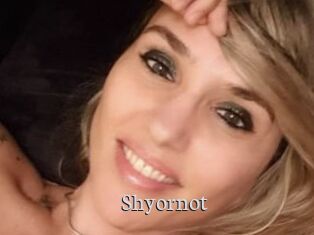 Shyornot