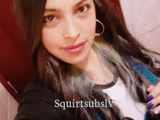 Squirtsubslv