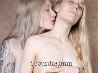 Yoourdreamm