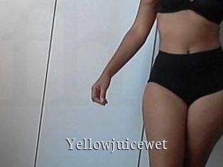 Yellowjuicewet